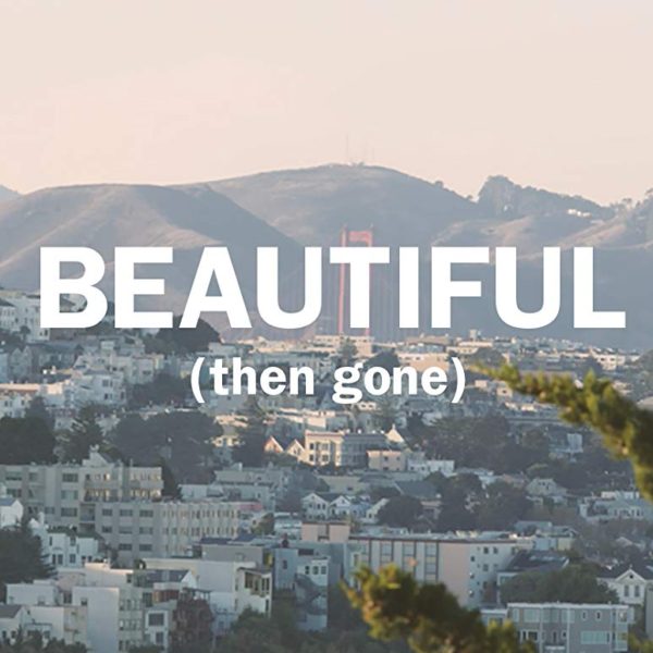 Beautiful (Then Gone)
